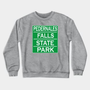 PEDERNALES FALLS STATE PARK Crewneck Sweatshirt